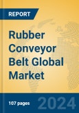 Rubber Conveyor Belt Global Market Insights 2024, Analysis and Forecast to 2029, by Manufacturers, Regions, Technology- Product Image