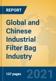 Global and Chinese Industrial Filter Bag Industry, 2021 Market Research Report- Product Image