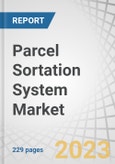 Parcel Sortation System Market by Type (Activated Roller Belt Sorters, Pop Up Sorters, Shoe Sorters, Cross Belt Sorters, Tilt Tray Sorters), Offering (Hardware, Software, Services), Application (Logistics, E-commerce) - Global Forecast to 2028- Product Image