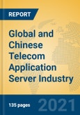 Global and Chinese Telecom Application Server Industry, 2021 Market Research Report- Product Image
