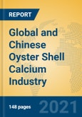 Global and Chinese Oyster Shell Calcium Industry, 2021 Market Research Report- Product Image