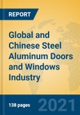 Global and Chinese Steel Aluminum Doors and Windows Industry, 2021 Market Research Report- Product Image
