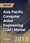 Asia Pacific Computer Aided Engineering (CAE) Market Analysis (2017-2023) - Product Thumbnail Image