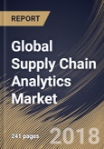 Global Supply Chain Analytics Market Analysis (2017-2023)- Product Image