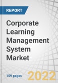 Corporate Learning Management System (LMS) Market by Offering (Solutions, Services), Deployment Mode, Organization Size, Vertical (Software and Technology, Healthcare, Retail, BFSI, Telecommunications), and Region - Forecast to 2027- Product Image