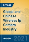 Global and Chinese Wireless Ip Camera Industry, 2021 Market Research Report- Product Image