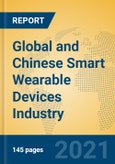 Global and Chinese Smart Wearable Devices Industry, 2021 Market Research Report- Product Image