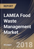 LAMEA Food Waste Management Market Analysis (2017-2023)- Product Image