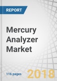 Mercury Analyzer Market by Type (Cold Vapor Atomic Absorption, and Cold Vapor Atomic Fluorescence), End Use (Environmental Monitoring, Food, Oil, Gas, & Petrochemical, Healthcare), and Geography - Global Forecast to 2023- Product Image