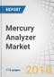Mercury Analyzer Market by Type (Cold Vapor Atomic Absorption, and Cold Vapor Atomic Fluorescence), End Use (Environmental Monitoring, Food, Oil, Gas, & Petrochemical, Healthcare), and Geography - Global Forecast to 2023 - Product Thumbnail Image