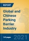 Global and Chinese Parking Barrier Industry, 2021 Market Research Report - Product Thumbnail Image