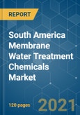 South America Membrane Water Treatment Chemicals Market - Growth, Trends, COVID-19 Impact, and Forecasts (2021 - 2026)- Product Image