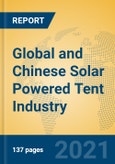 Global and Chinese Solar Powered Tent Industry, 2021 Market Research Report- Product Image