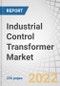 Industrial Control Transformer Market by Power Rating (25-500 VA, 500-1,000 VA, 1,000-1,500 VA, above 1,500 VA), Primary Voltage (Up to 120 V, 121 - 240 V, above 240 V), Frequency (50 Hz and 60 Hz), Phase, End User and Region - Global Forecast to 2027 - Product Image