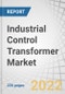 Industrial Control Transformer Market by Power Rating (25-500 VA, 500-1,000 VA, 1,000-1,500 VA, above 1,500 VA), Primary Voltage (Up to 120 V, 121 - 240 V, above 240 V), Frequency (50 Hz and 60 Hz), Phase, End User and Region - Global Forecast to 2027 - Product Image