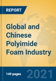 Global and Chinese Polyimide Foam Industry, 2021 Market Research Report- Product Image