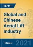 Global and Chinese Aerial Lift Industry, 2021 Market Research Report- Product Image