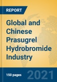 Global and Chinese Prasugrel Hydrobromide Industry, 2021 Market Research Report- Product Image