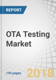 OTA Testing Market by Offering (Hardware, and Services), Technology (5G, LTE, UMTS, GSM, and CDMA), Applications (Telecommunication & Consumer Devices, Automotive , Smart City, Industrial), and Geography - Global Forecast to 2023- Product Image