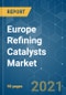 Europe Refining Catalysts Market - Growth, Trends, COVID-19 Impact, and Forecasts (2021 - 2026) - Product Thumbnail Image