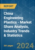 China Engineering Plastics - Market Share Analysis, Industry Trends & Statistics, Growth Forecasts 2017 - 2029- Product Image