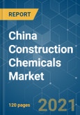 China Construction Chemicals Market - Growth, Trends, COVID-19 Impact, and Forecasts (2021 - 2026)- Product Image