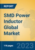 SMD Power Inductor Global Market Insights 2023, Analysis and Forecast to 2028, by Manufacturers, Regions, Technology, Application, Product Type- Product Image