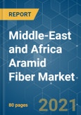 Middle-East and Africa Aramid Fiber Market - Growth, Trends, COVID-19 Impact, and Forecasts (2021 - 2026)- Product Image