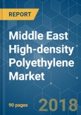 Middle East High-density Polyethylene (HDPE) Market - Segmented by Product Type, End-user Industry, and Geography - Growth, Trends, and Forecasts (2018 - 2023)- Product Image