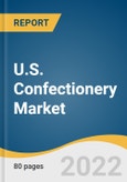 U.S. Confectionery Market Size, Share & Trends Analysis Report By Product (Chocolate Confectionery, Sugar Confectionery), By Distribution Channel (Specialty Chocolate Stores, Online), By Region, And Segment Forecasts, 2023 - 2030- Product Image