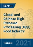 Global and Chinese High Pressure Processing (Hpp) Food Industry, 2021 Market Research Report- Product Image