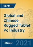 Global and Chinese Rugged Tablet Pc Industry, 2021 Market Research Report- Product Image