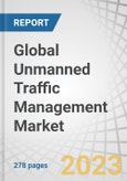 Global Unmanned Traffic Management (UTM) Market by Component (Solutions, Software, Services), Type ((Persistent, Non-Persistent), End-User , Application (Aviation, Homeland Security, Agriculture, Logistics & Transportation) and Region - Forecast to 2030- Product Image