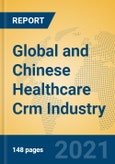 Global and Chinese Healthcare Crm Industry, 2021 Market Research Report- Product Image