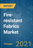 Fire-resistant Fabrics Market - Growth, Trends, COVID-19 Impact, and Forecasts (2021 - 2026)- Product Image