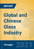 Global and Chinese Glass Industry, 2021 Market Research Report- Product Image