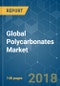 Global Polycarbonates Market - Segmented by Application, and Geography - Growth, Trends and Forecasts (2018 - 2023) - Product Thumbnail Image