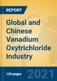 Global and Chinese Vanadium Oxytrichloride Industry, 2021 Market Research Report- Product Image