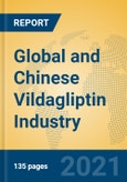 Global and Chinese Vildagliptin Industry, 2021 Market Research Report- Product Image