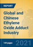 Global and Chinese Ethylene Oxide Adduct Industry, 2021 Market Research Report- Product Image
