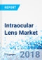 Intraocular Lens Market, by Type, By Application, By Material, By End-User: Global Industry Analysis, Size, Share, Growth, Trends, and Forecast 2016-2022 - Product Thumbnail Image