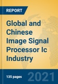 Global and Chinese Image Signal Processor Ic Industry, 2021 Market Research Report- Product Image