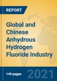 Global and Chinese Anhydrous Hydrogen Fluoride Industry, 2021 Market Research Report- Product Image