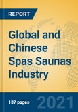Global and Chinese Spas Saunas Industry, 2021 Market Research Report- Product Image
