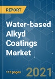 Water-based Alkyd Coatings Market - Growth, Trends, COVID-19 Impact, and Forecasts (2021 - 2026)- Product Image