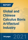 Global and Chinese Calculus Bovis Artifactusl Industry, 2021 Market Research Report- Product Image
