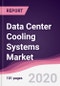 Data Center Cooling Systems Market - Forecast (2020 - 2025) - Product Thumbnail Image