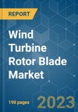 Wind Turbine Rotor Blade Market - Growth, Trends, COVID-19 Impact, and Forecasts (2022 - 2027)- Product Image