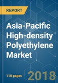 Asia-Pacific High-density Polyethylene (HDPE) Market - Segmentation by Product Type, Application, and Geography - Growth, Trends, and Forecast (2018 - 2023)- Product Image