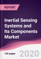 Inertial Sensing Systems and Its Components Market - Forecast (2020 - 2025) - Product Thumbnail Image